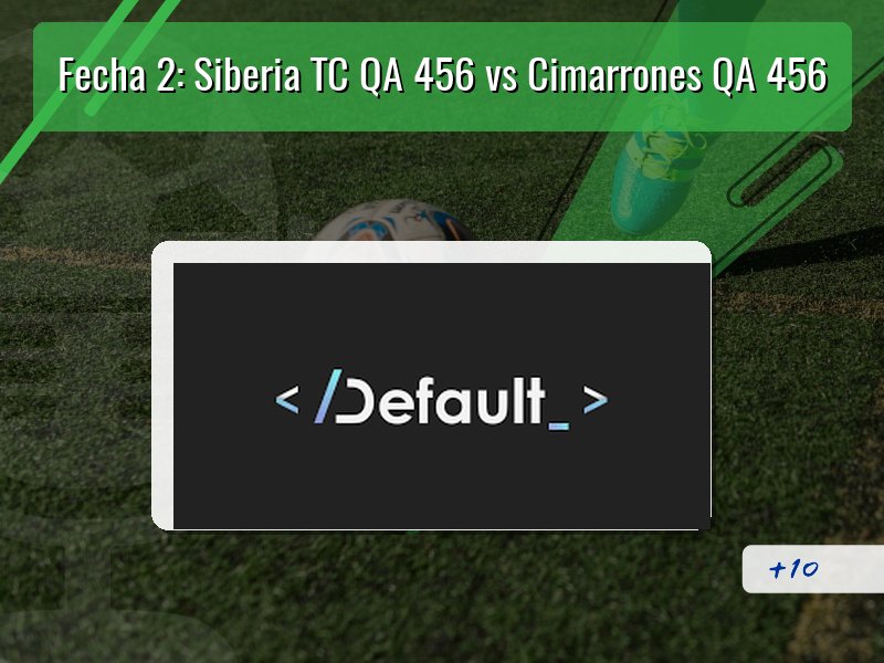 Fecha 2: Siberia TC QA 456 vs Cimarrones QA 456