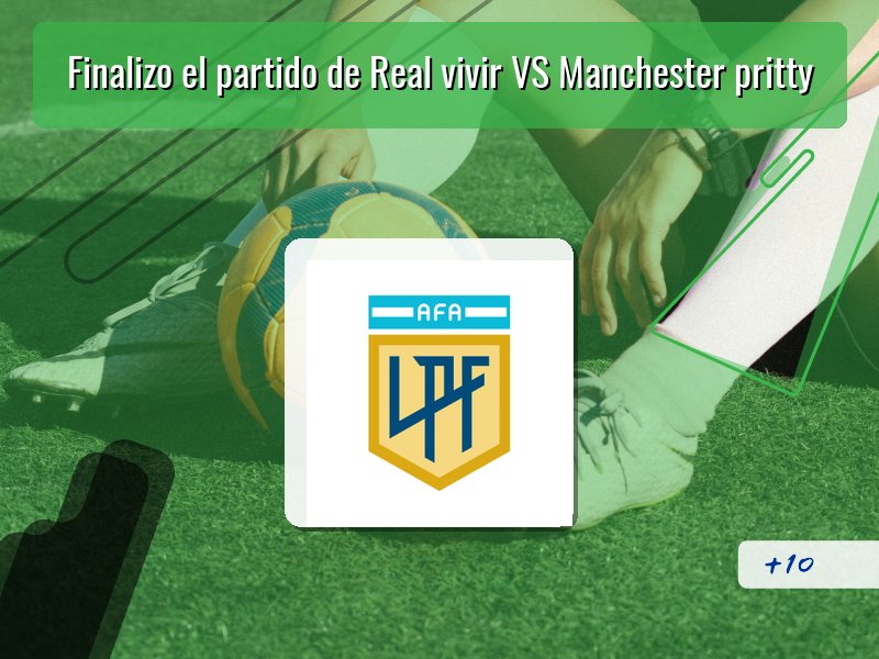 Finalizo el partido de Real vivir VS Manchester pritty